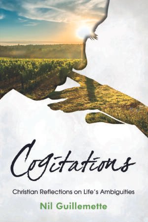 Cogitations: Christian Reflections on Life’s Ambiguities