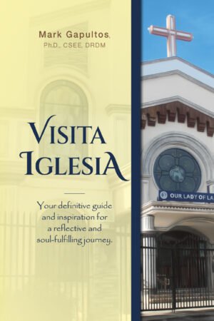 Visita Iglesia: Your definitive guide and inspiration for a reflective and soul-fulfilling journey