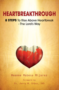 Heartbreakthrough: 8 Steps to Rise Above Heartbreak