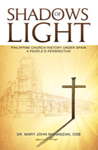 Shadows of Light: Philippine Church History Under Spain, A People’s Perspective
