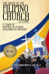 The Shape of the Filipino Church to Come (A Vision of Renewal in Filipino Sacramental Worship)