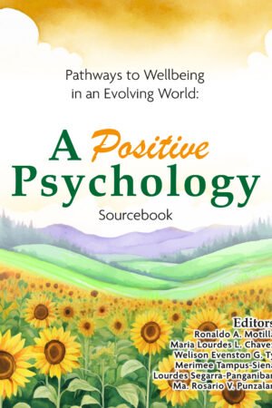 Pathways to Wellbeing In an Evolving World: A Positive Psychology Sourcebook