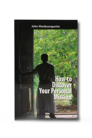 How to Discover Your Personal Mission: The Search for Meaning