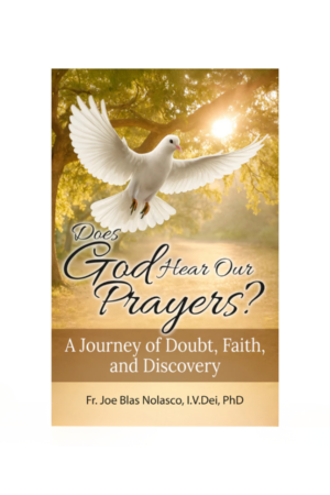 Does God Hear Our Prayers? A Journey of Doubt, Faith, and Discovery