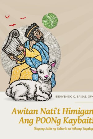 Awitan Nati't Himigan Ang POONg Kaybait! (Bagong Salin ng Salterio sa Wikang Tagalog)