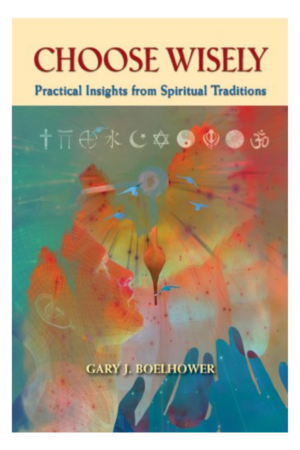 Choose Wisely: Practical Insights from Spiritual Traditions