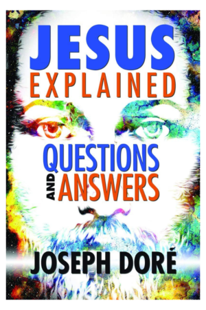 Jesus Explained: Questions and Answers