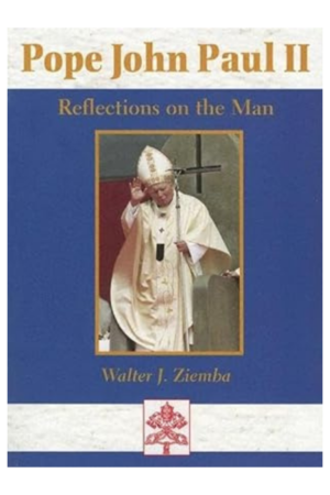 Pope John Paul II: Reflections on the Man