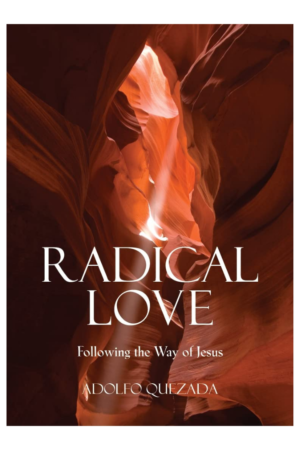 Radical Love: Following the Way of Jesus