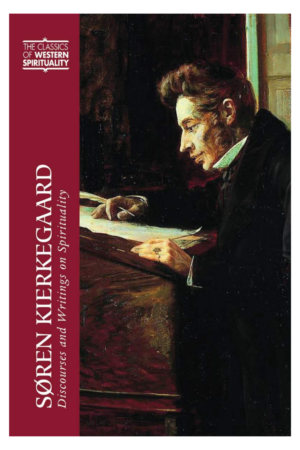 Soren Kierkegaard: Discourses and Writings on Spirituality
