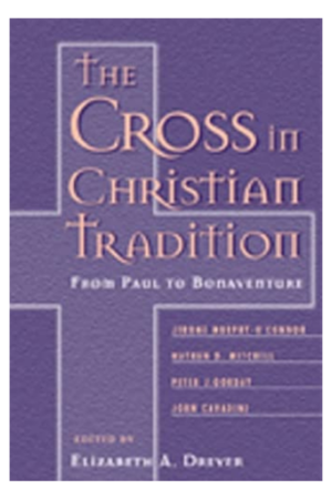 The Cross in Christian Tradition: From Paul to Bonaventure
