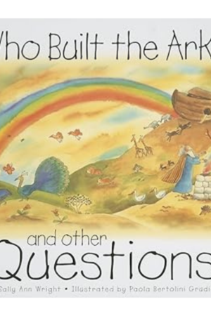 Who Built the Ark?: And Other Questions