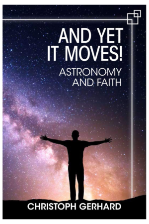 And Yet It Moves!: Astronomy and Faith